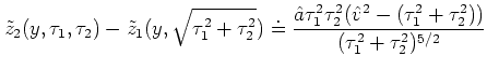$\displaystyle \tilde z_2(y,\tau_1,\tau_2) - \tilde z_1(y,\sqrt{\tau_1^2+\tau_2^...
...au_1^2\tau_2^2(\hat v^2 - (\tau_1^2+\tau_2^2)) }
{(\tau_1^2 + \tau_2^2)^{5/2}}
$