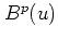 $ B^p(u)$