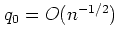 $ q_0=O(n^{-1/2})$
