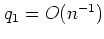 $ q_1=O(n^{-1})$